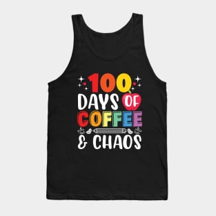 100 days of coffee and chaos Teacher Tank Top